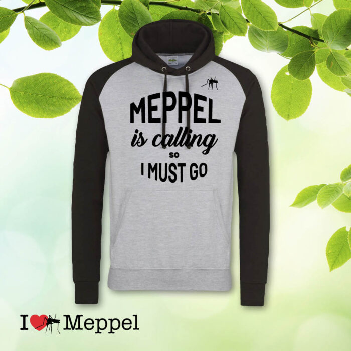 Meppel trui cadeau souvenir ilovemeppel I love Meppel Meppelshirt hoodie Meppel is calling so I must go